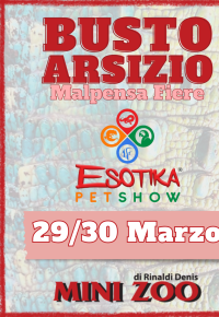 Esotika Pet Show a Busto Arsizio, Malpensa Fiere, il 29/30 marzo.